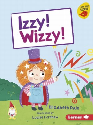 cover image of Izzy! Wizzy!